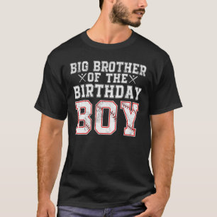 Big Brother Of The Birthday Boy Baseball Player Fa T-Shirt