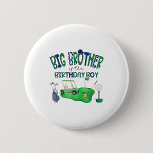 Big brother of the birthday boy golf hole in one 6 cm round badge