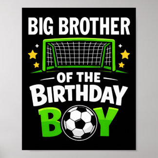 Big Brother Of The Birthday Boy Soccer Ll Family M Poster