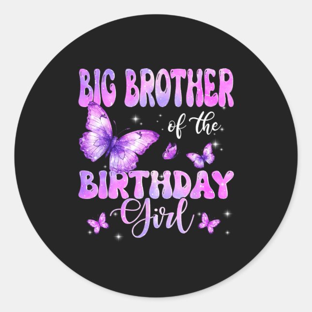 Big Brother Of The Birthday Girl Butterfly Family  Classic Round Sticker (Front)