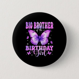Big Brother Of The Birthday Girl Butterfly Funny F 6 Cm Round Badge