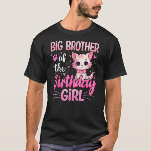Big Brother Of The Birthday Girl Cute Cat Lover Ki T-Shirt