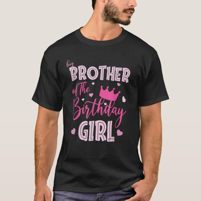 Big Brother Of The Birthday Girl Cute Pink Matchin T-Shirt (Front)