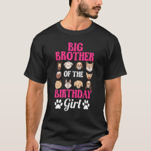 Big Brother Of The Birthday Girl Dog Paw Bday Part T-Shirt