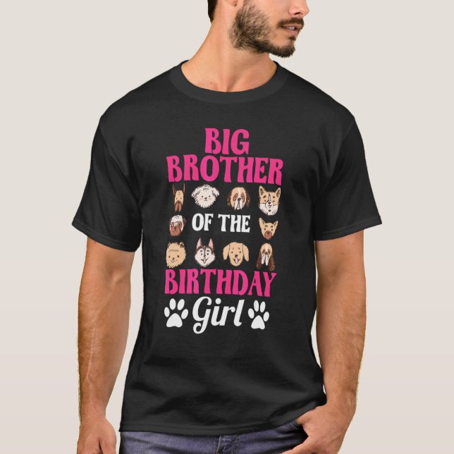 Big Brother Of The Birthday Girl Dog Paw Bday Part T-Shirt (Front)