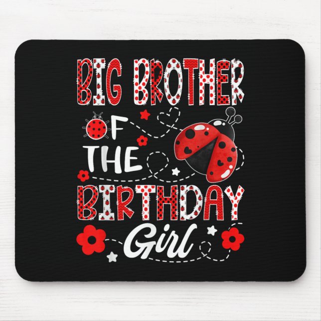 Big Brother Of The Birthday Girl Ladybug Big Broth Mouse Mat (Front)