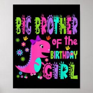 Big brother of the birthday girl saurus rex poster