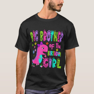 Big brother of the birthday girl saurus rex T-Shirt