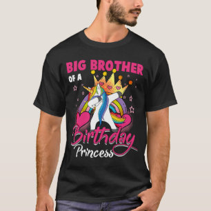 Big Brother Of The Birthday Princess Unicorn Dab T-Shirt