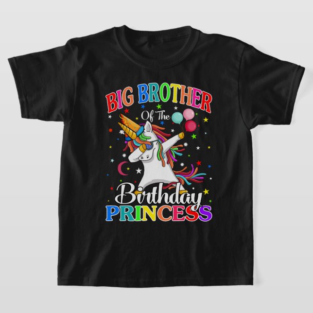Big Brother Of The Birthday Princess Unicorn T-Shirt (Laydown)