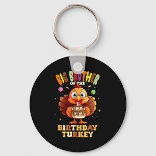 Big Brother Of The Birthday Turkey Family 1st Birt Key Ring