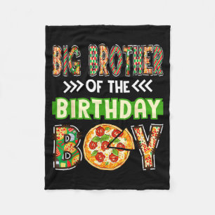 Big brother of the boy birthday boy pizza lover fleece blanket
