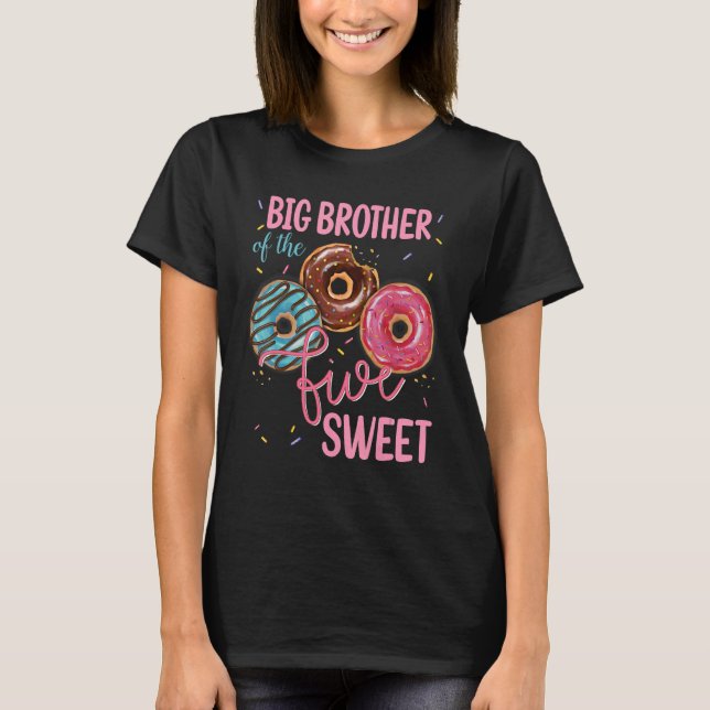 Big Brother Of The Sweet Five 5th Doughnut Bday Pa T-Shirt (Front)