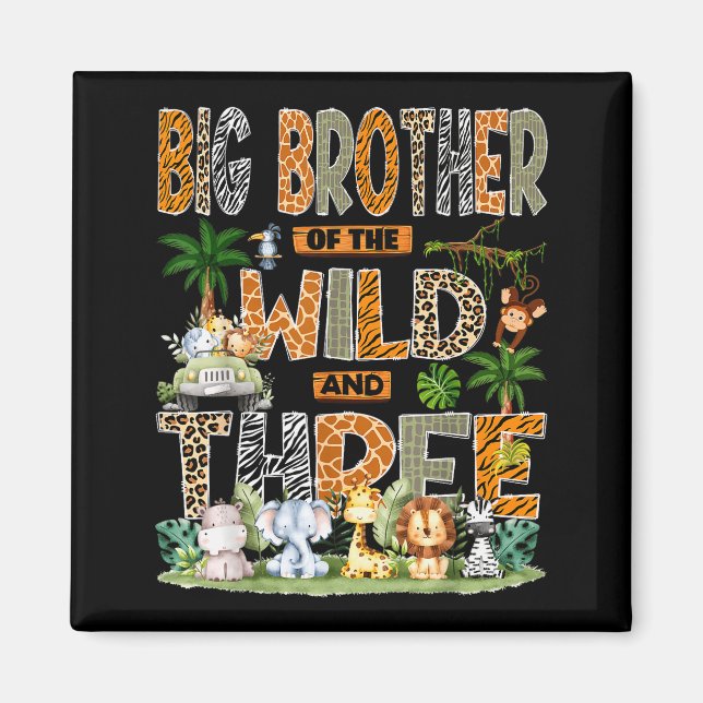 Big Brother Of The Wild &amp; Three 3rd Birthday S Magnet (Front)