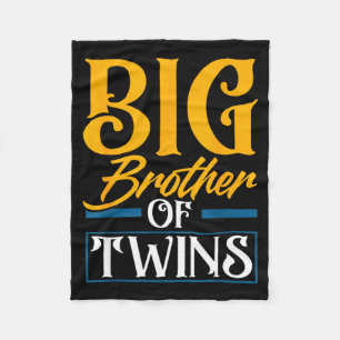Big Brother Of Twins New Brother Sibling Funny Twi Fleece Blanket