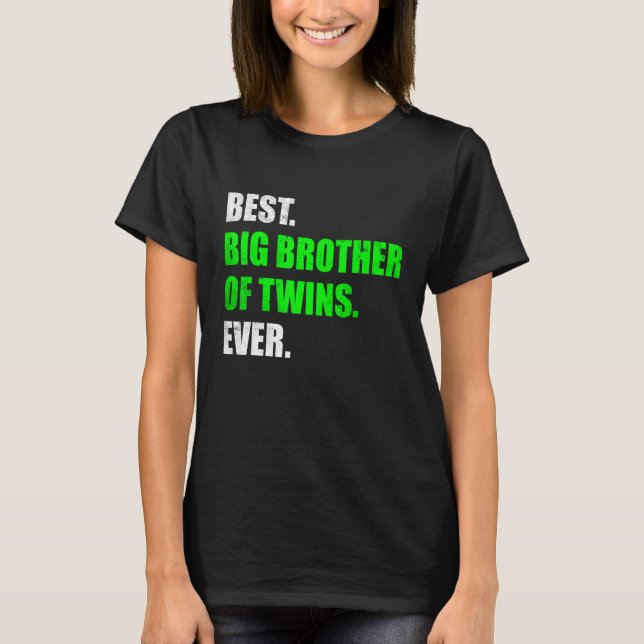 Big Brother of Twins Pregnancy Announcement Big Br T-Shirt (Front)