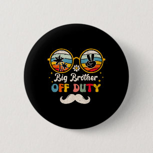 Big Brother Off Duty Sungles Beach Sunset Summer  6 Cm Round Badge