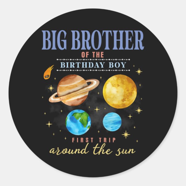 Big Brother Outer Space 1st Bday First Trip Around Classic Round Sticker (Front)