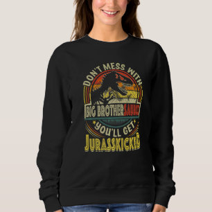Big Brother Rex Saurus Fathers Day Christmas Dinos Sweatshirt