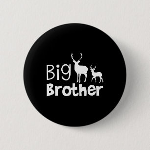 Big Brother Shirt - Deer Hunting For Big Brother 6 Cm Round Badge