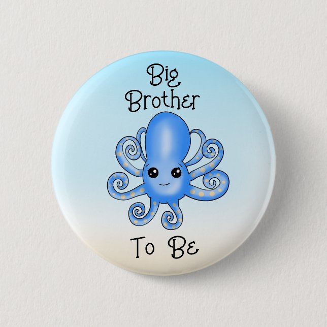 Big Brother to Be | Octopus Under the Sea  6 Cm Round Badge (Front)
