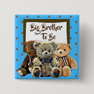 Big Brother to be Teddy Bear Baby Shower 15 Cm Square Badge