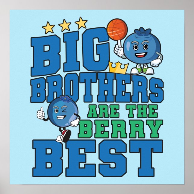 Big Brothers are the Berry Best - Blueberry Pun Poster (Front)