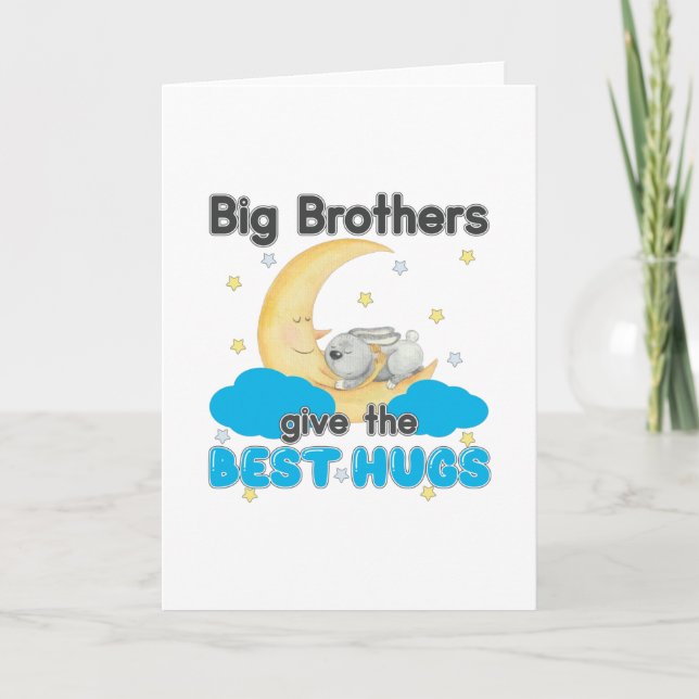 Big Brothers Give the Best Hugs - Bunny Moon Card (Front)