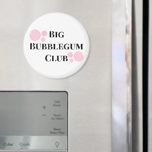 "Big Bubblegum Club" Bubbles BFF Funny Joke Magnet