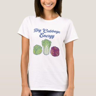 Big Cabbage Energy  T-Shirt