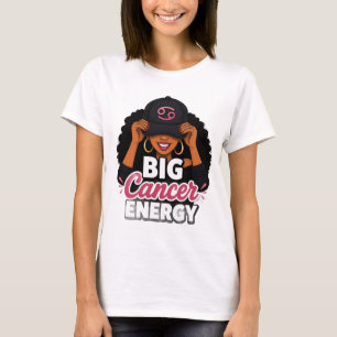 Big Cancer Energy Black Girl Magic Zodiac PNG T-Shirt