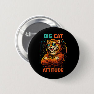 Big Cat Attitude 6 Cm Round Badge