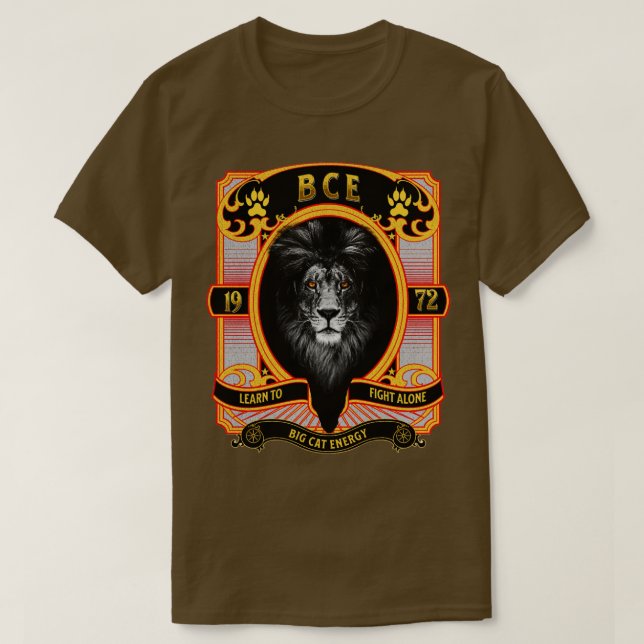 BIG CAT ENERGY BCE LEARN TO FIGHT ALONE T-Shirt (Design Front)