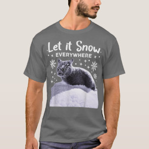 Big Cat in Snow Funny Party Cat Let it Snow ever T-Shirt