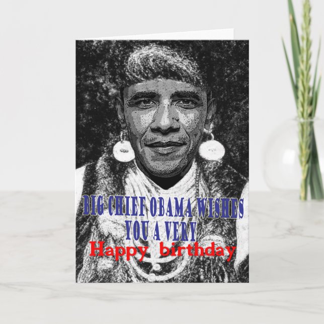 big chief obama wishes you a happy birthday card (Front)