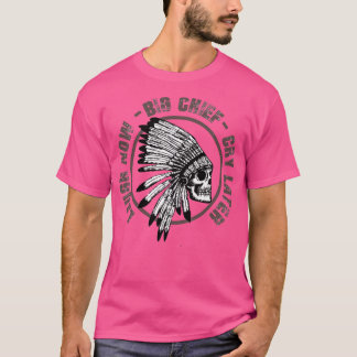 big chief  T-Shirt