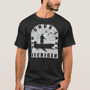 Big Chub Lake Fishing Michigan T-Shirt