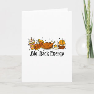 Big Ck Energy Thanksgiving Turkey Pumpkin Pie Fall Card