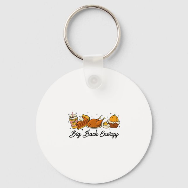 Big Ck Energy Thanksgiving Turkey Pumpkin Pie Fall Key Ring (Front)