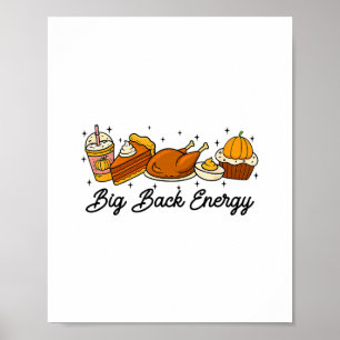 Big Ck Energy Thanksgiving Turkey Pumpkin Pie Fall Poster