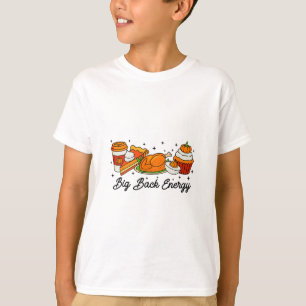 Big Ck Energy Thanksgiving Turkey Pumpkin Pie Fall T-Shirt
