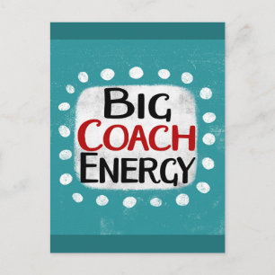 Big Coach Energy Postcard
