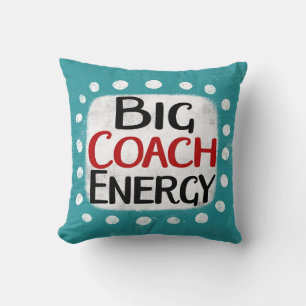 Big Coach Energy Throw Pillow