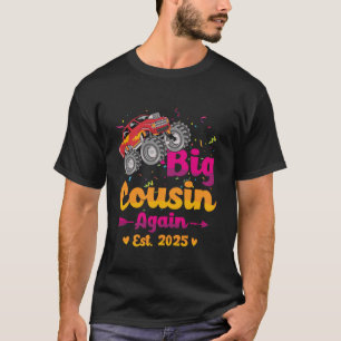 Big Cousin Again 2025 Monster Truck Baby Announcem T-Shirt