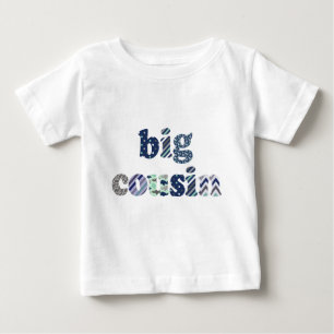 Big Cousin Baby T-Shirt