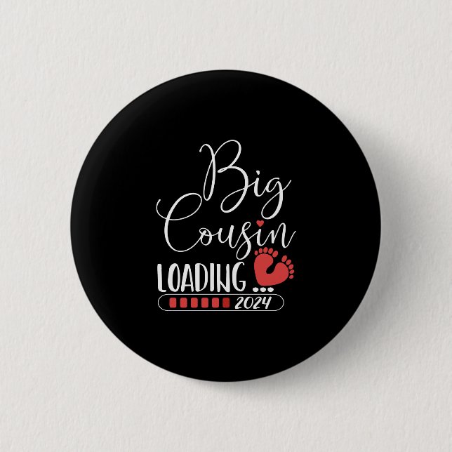 Big cousin loading 2024 for pregnancy announcement 6 cm round badge (Front)