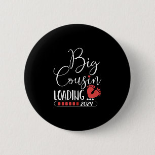 Big cousin loading 2024 for pregnancy announcement 6 cm round badge