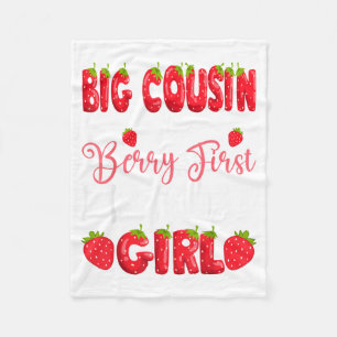 Big Cousin of Berry First Birthday Girl Strawberry Fleece Blanket