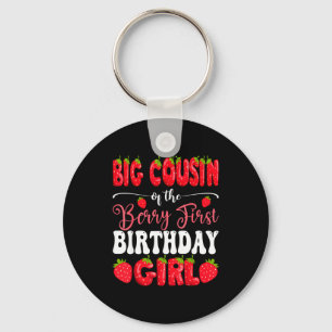 Big cousin of berry first birthday girl strawberry key ring