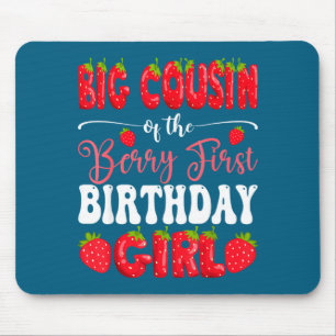 Big cousin of berry first birthday girl strawberry mouse mat